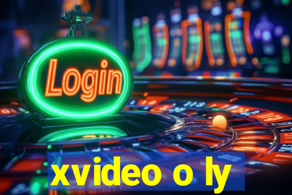 xvideo o ly